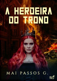 A_HERDEIRA_DO_TRONO_1542994097831429SK1542994097B